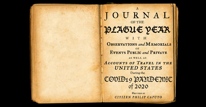 JOURNAL OF A PLAGUE YEAR #12 | Philip Caputo